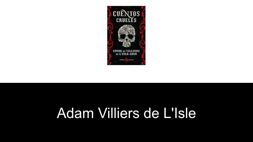libros de Adam Villiers de L'Isle