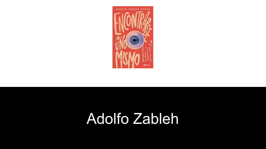 libros de Adolfo Zableh