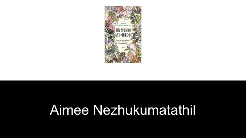 libros de Aimee Nezhukumatathil