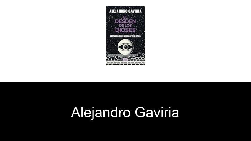 libros de Alejandro Gaviria