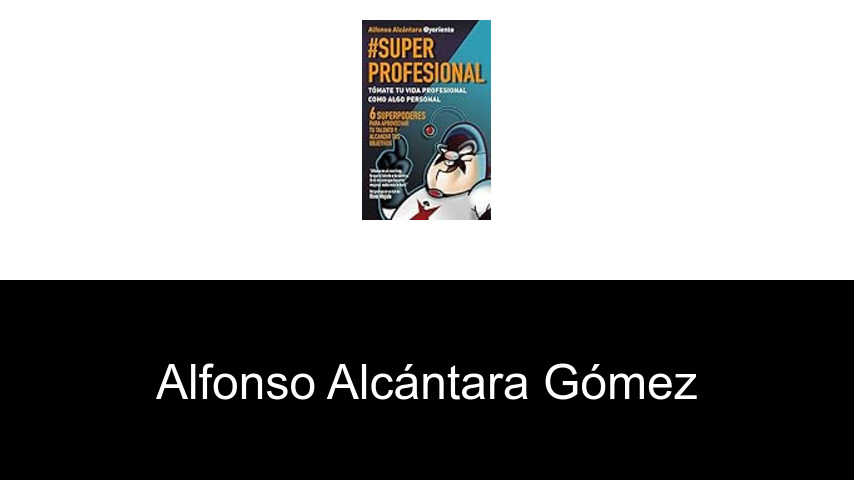 libros de Alfonso Alcántara Gómez