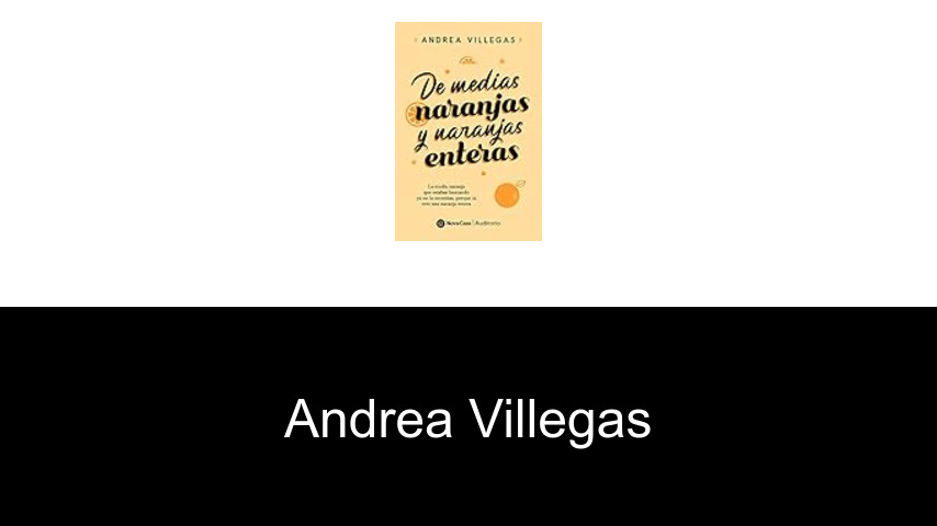 libros de Andrea Villegas