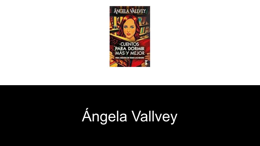 libros de Ángela Vallvey