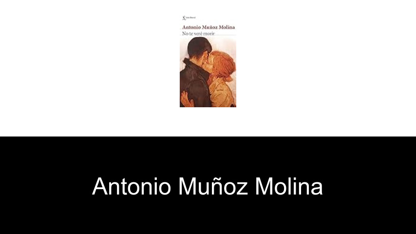 libros de Antonio Muñoz Molina