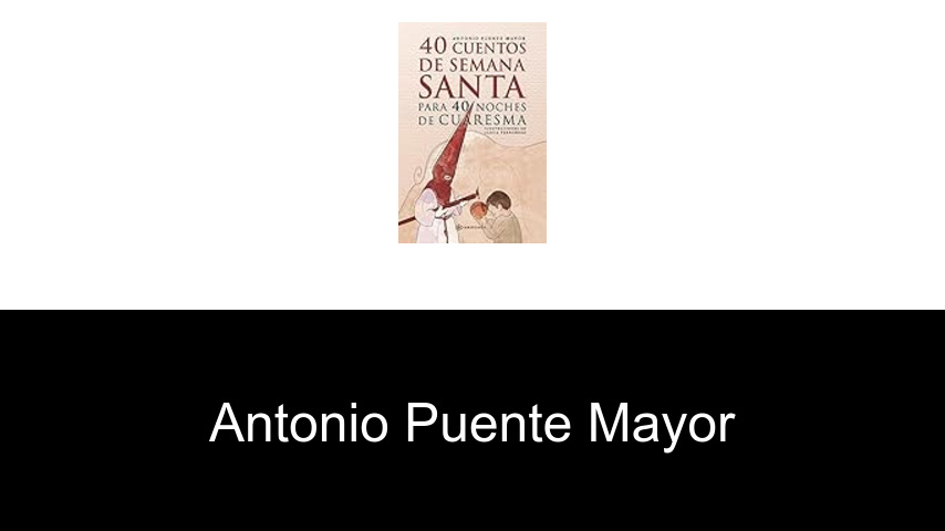 libros de Antonio Puente Mayor