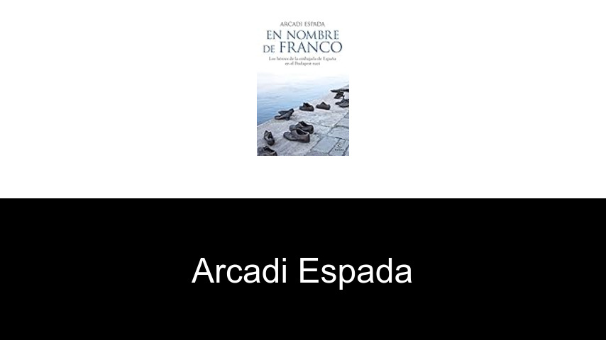 libros de Arcadi Espada
