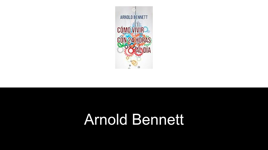 libros de Arnold Bennett