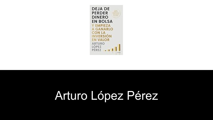 libros de Arturo López Pérez