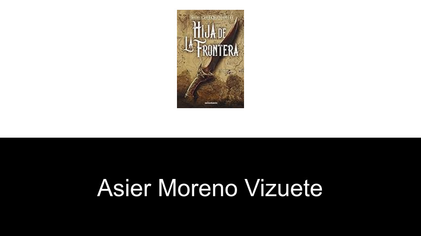 libros de Asier Moreno Vizuete