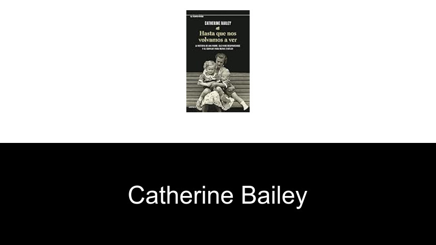 libros de Catherine Bailey