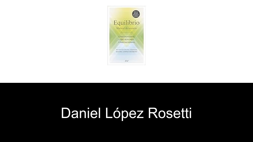 libros de Daniel López Rosetti