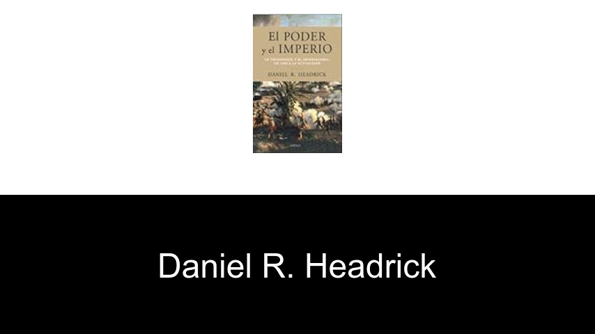 libros de Daniel R. Headrick