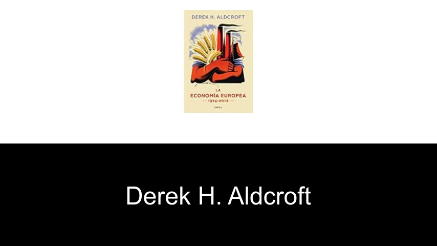 libros de Derek H. Aldcroft