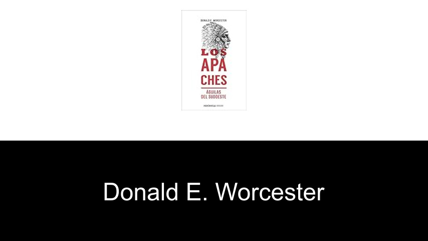 libros de Donald E. Worcester