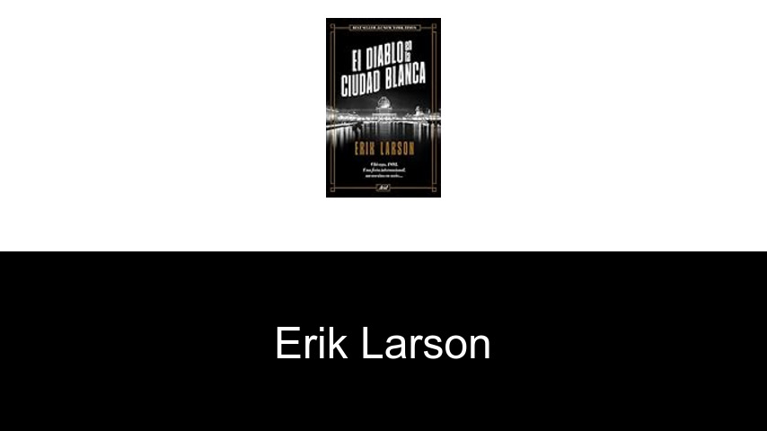 libros de Erik Larson