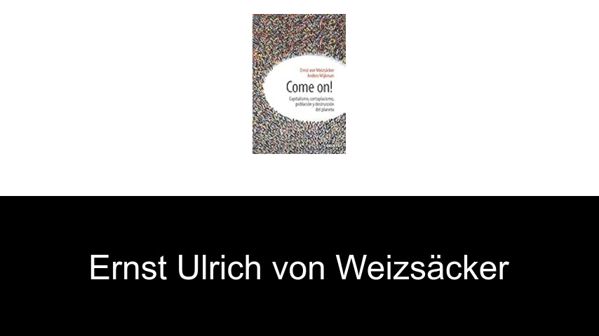 libros de Ernst Ulrich von Weizsäcker