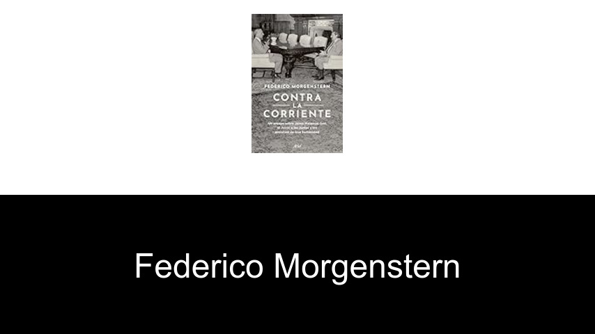 libros de Federico Morgenstern