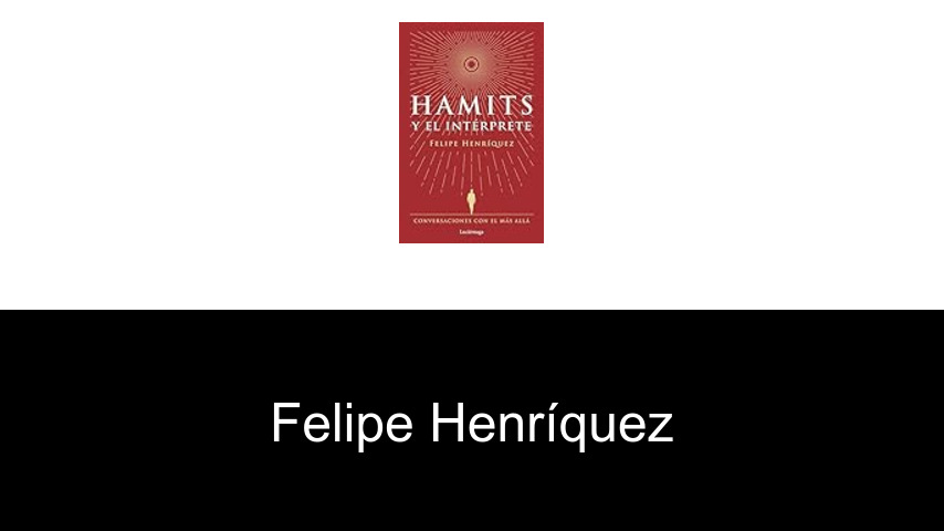 libros de Felipe Henríquez