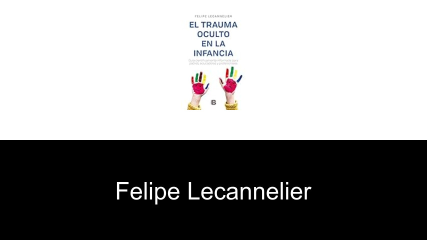 libros de Felipe Lecannelier