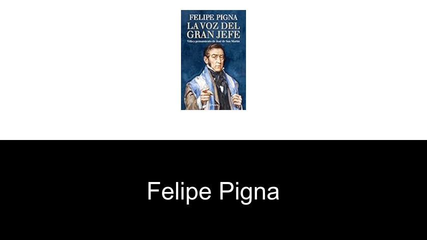 libros de Felipe Pigna