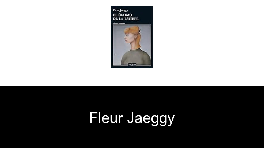 libros de Fleur Jaeggy