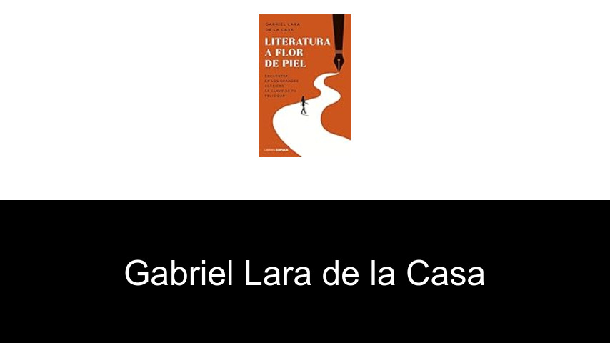 libros de Gabriel Lara de la Casa