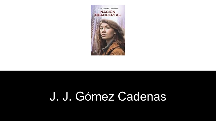 libros de J. J. Gómez Cadenas