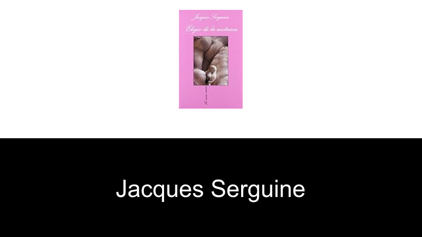 libros de Jacques Serguine