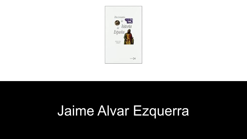 libros de Jaime Alvar Ezquerra