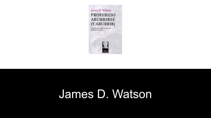 libros de James D. Watson