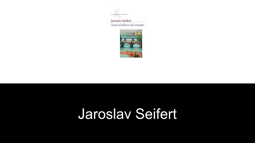libros de Jaroslav Seifert