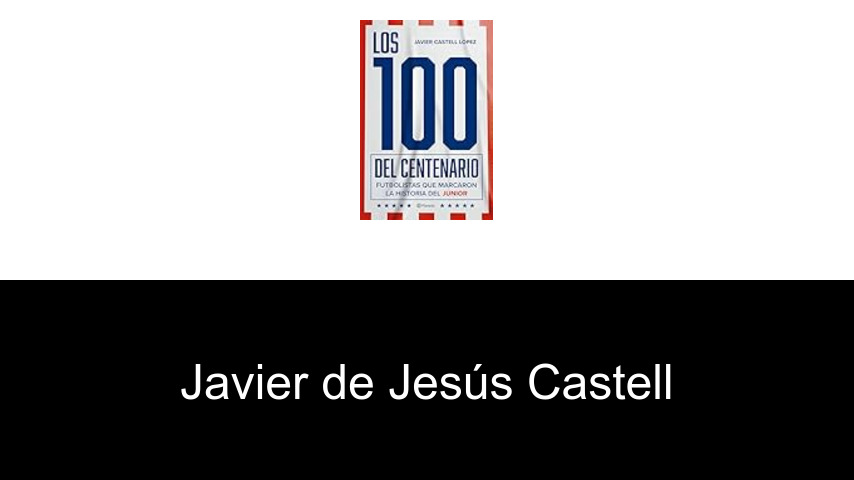libros de Javier de Jesús Castell