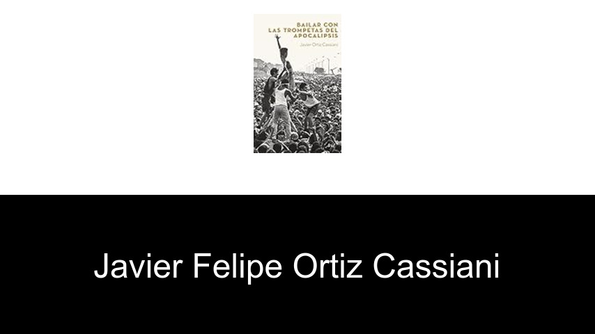 libros de Javier Felipe Ortiz Cassiani