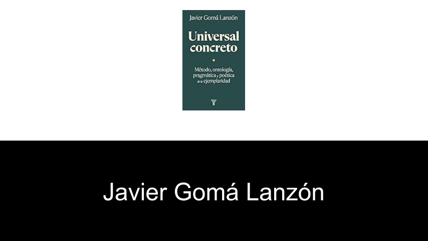libros de Javier Gomá Lanzón