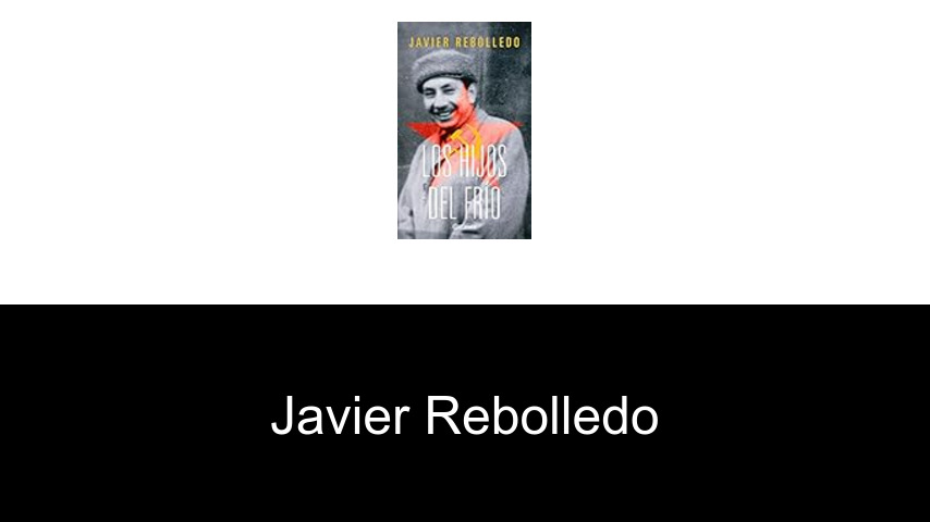 libros de Javier Rebolledo