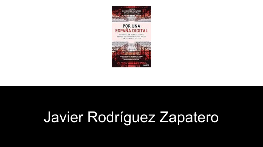 libros de Javier Rodríguez Zapatero