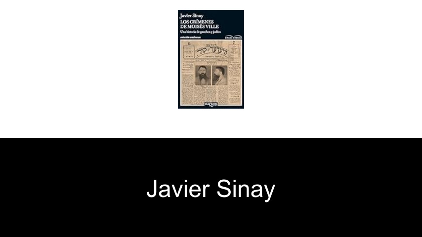 libros de Javier Sinay