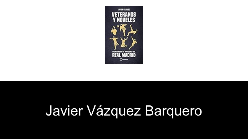 libros de Javier Vázquez Barquero