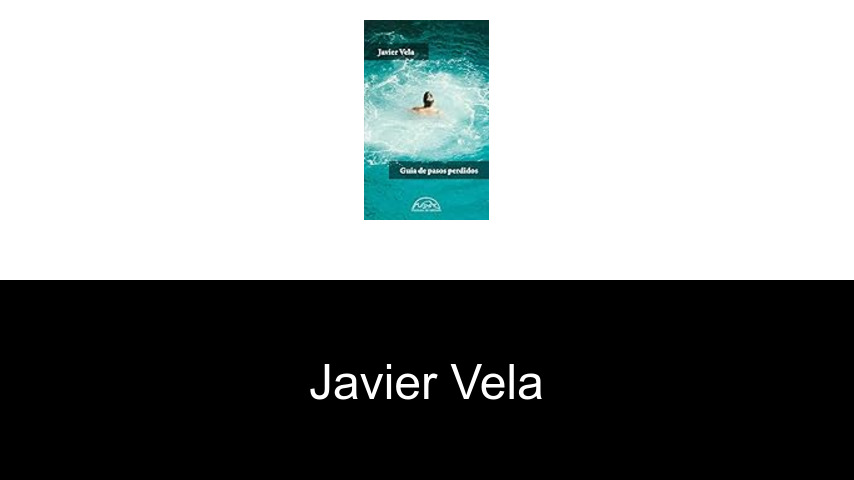 libros de Javier Vela