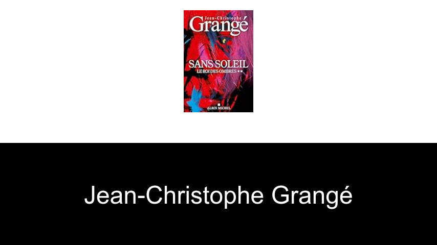 libros de Jean-Christophe Grangé