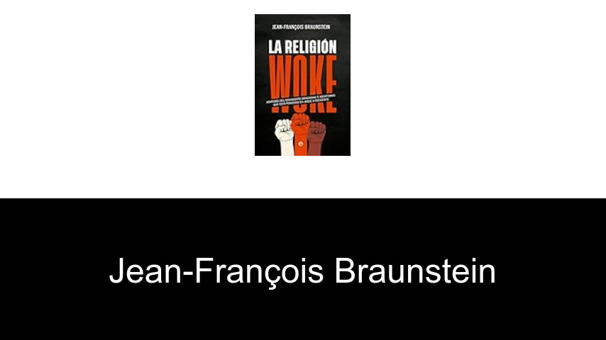 libros de Jean-François Braunstein