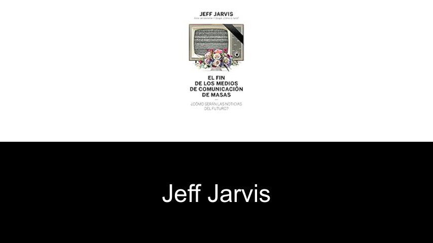libros de Jeff Jarvis
