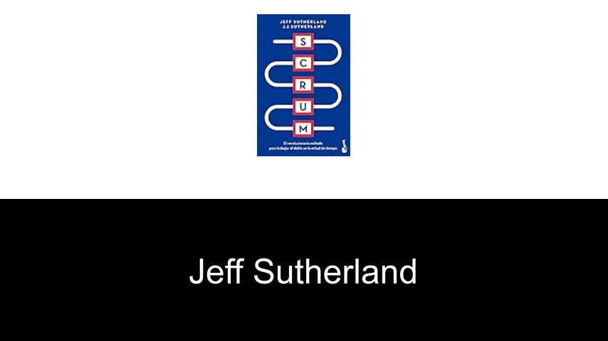 libros de Jeff Sutherland
