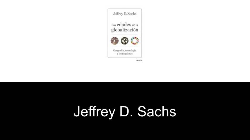 libros de Jeffrey D. Sachs
