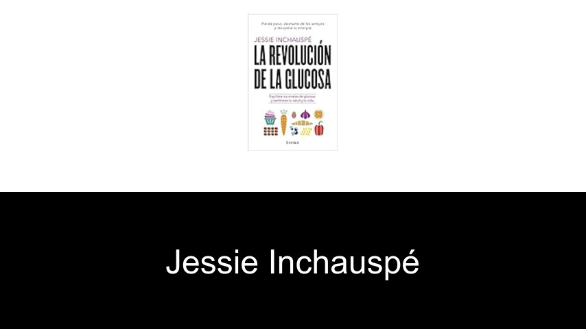 libros de Jessie Inchauspé
