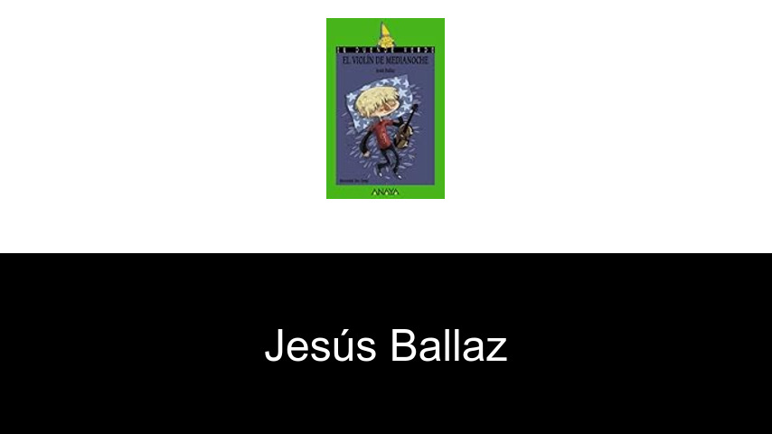 libros de Jesús Ballaz