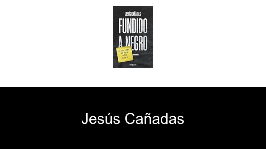 libros de Jesús Cañadas