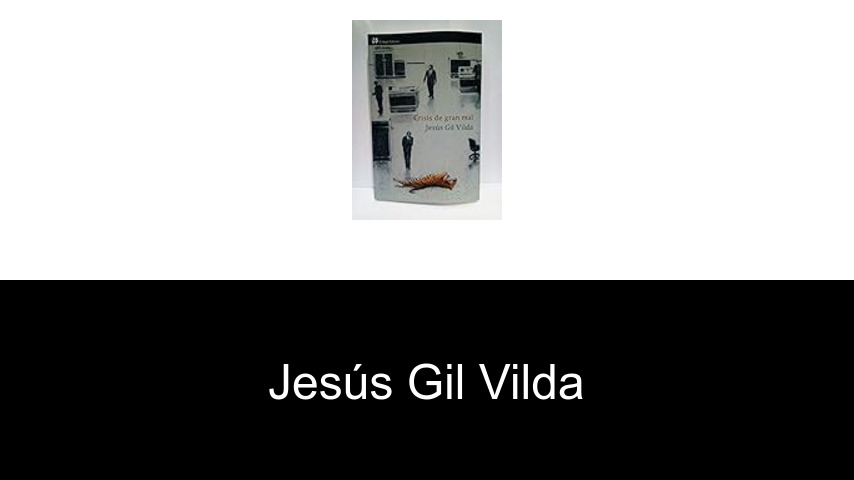 libros de Jesús Gil Vilda