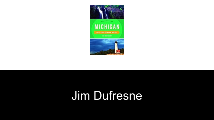 libros de Jim Dufresne