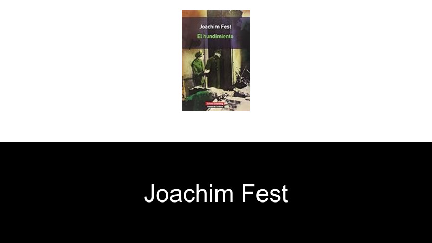 libros de Joachim Fest